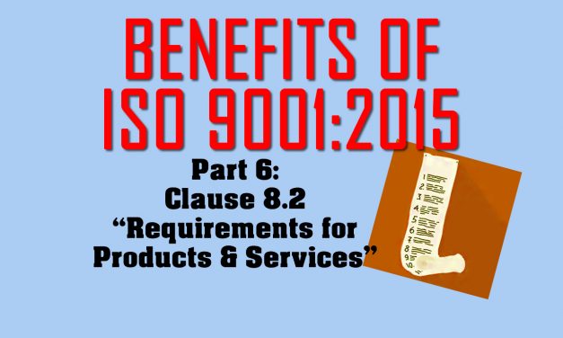Benefits of ISO 9001, Part 6: Clause 8.2 on Requirements for Products & Services