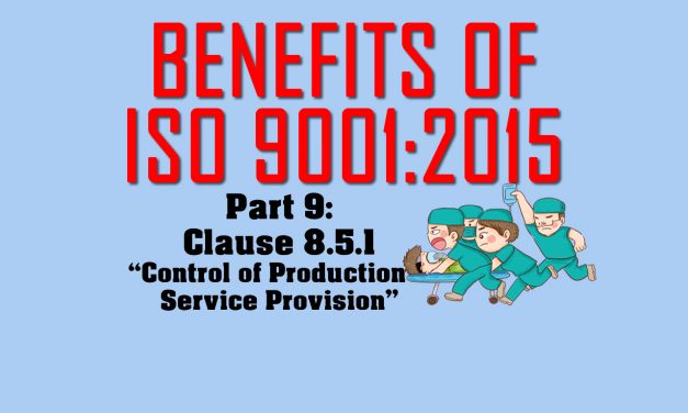 Benefits of ISO 9001, Part 9: Clause 8.5.1 on Production Control