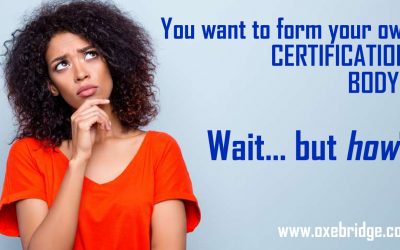 Setting Up Your Own Certification or Accreditation Body? Start Here