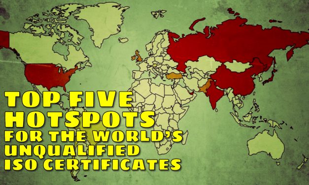 Top Five Hotspots for Unqualified ISO Certificates