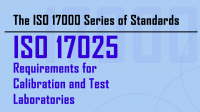 ISO 17000 Series: ISO 17025 for Calibration & Test Laboratories
