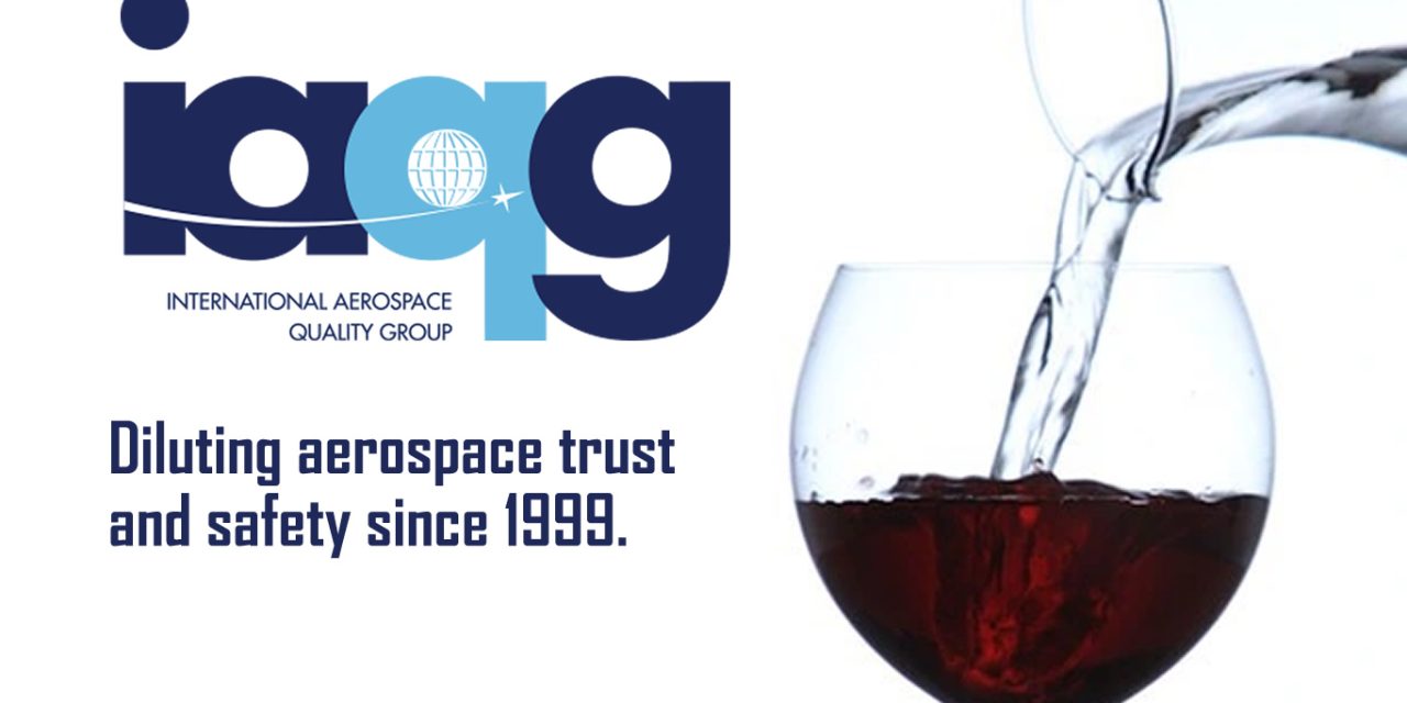 IAQG’s Wimpy OCAP, PBS/RP Initiatives Will Weaken AS9100 Validity