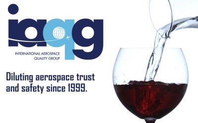 IAQG’s Wimpy OCAP, PBS/RP Initiatives Will Weaken AS9100 Validity