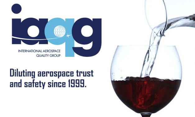 IAQG’s Wimpy OCAP, PBS/RP Initiatives Will Weaken AS9100 Validity
