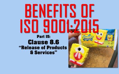Benefits of ISO 9001, Part 15: Clause 8.6 Release of Products & Services