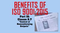 Benefits of ISO 9001, Part 16: Clause 8.7 Control of Nonconforming Outputs