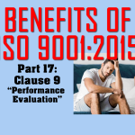 Benefits of ISO 9001, Part 17: Clause 9 on “Performance Evaluation”
