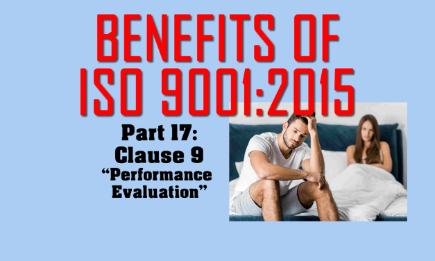 Benefits of ISO 9001, Part 17: Clause 9 on “Performance Evaluation”