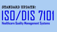 Standard Update: ISO 7101 on Healthcare Quality Management Systems