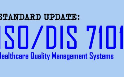 Standard Update: ISO 7101 on Healthcare Quality Management Systems