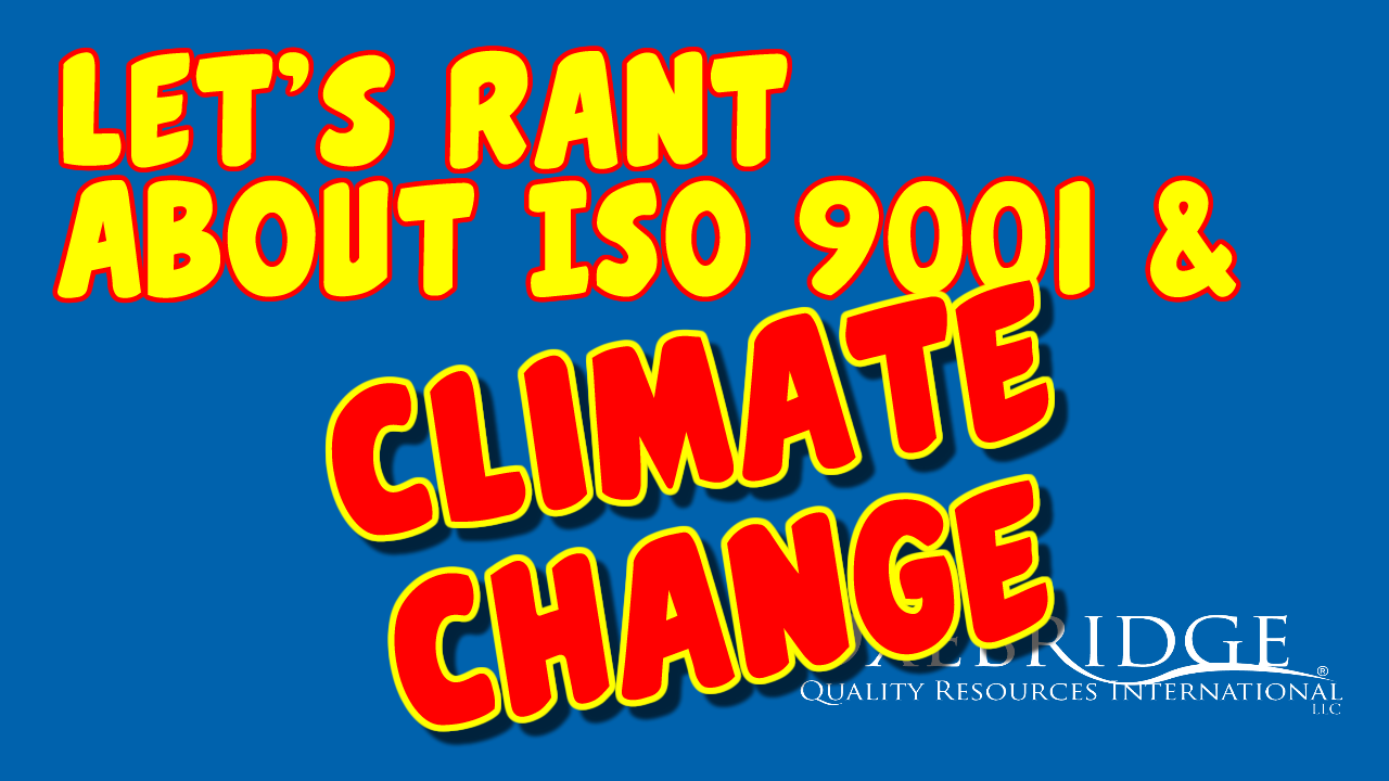 Let's Rant about ISO 9001 & Climate Change
