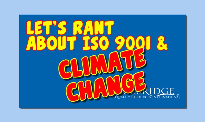 Chris Paris Rants about Climate Change & ISO 9001