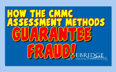VIDEO: The CMMC Assessment Methods Guarantee Fraud