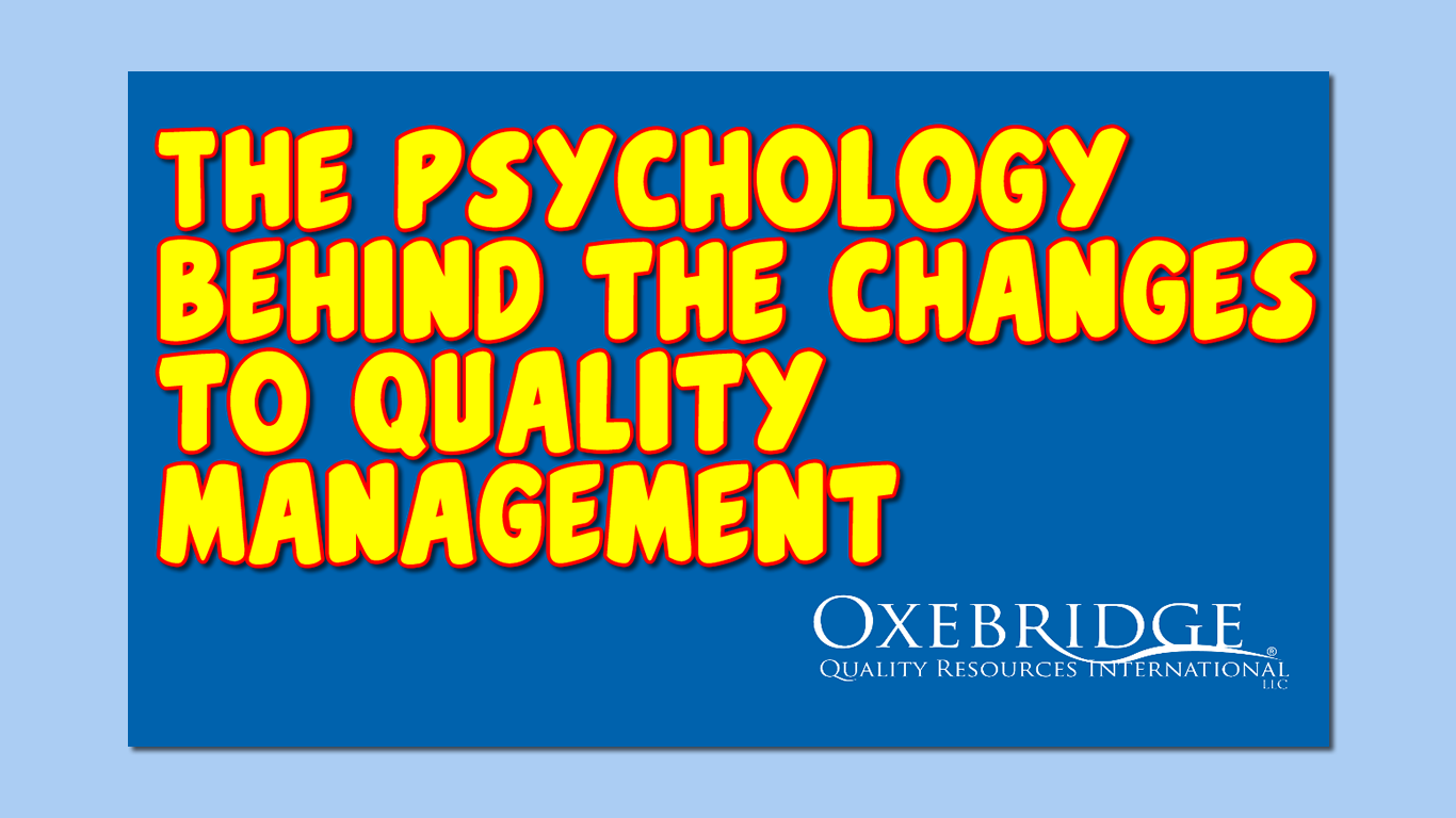 VIDEO: The Psychological Reasons for the Shift in Quality Management