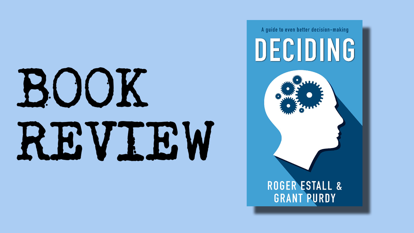 Book Review: “Deciding” – Don’t Call It Risk Management