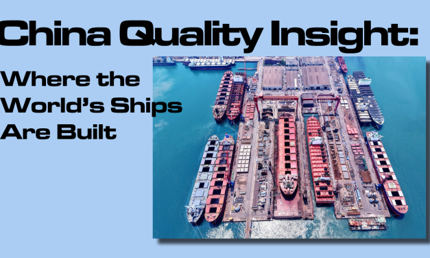 China Quality Insight: Where the World’s Ships Are Built